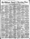 Wellington Journal Saturday 22 March 1890 Page 1