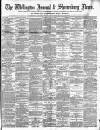Wellington Journal Saturday 12 July 1890 Page 1