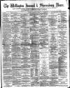Wellington Journal Saturday 10 January 1891 Page 1