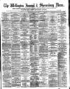 Wellington Journal Saturday 17 January 1891 Page 1
