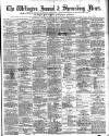 Wellington Journal Saturday 07 February 1891 Page 1