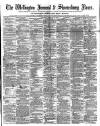 Wellington Journal Saturday 28 February 1891 Page 1
