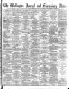 Wellington Journal Saturday 10 December 1892 Page 1