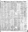 Wellington Journal Saturday 11 January 1896 Page 1