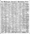 Wellington Journal Saturday 29 February 1896 Page 1