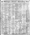 Wellington Journal Saturday 15 January 1898 Page 1