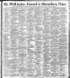 Wellington Journal Saturday 12 March 1898 Page 1