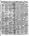 Wellington Journal Saturday 18 May 1901 Page 1