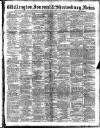 Wellington Journal Saturday 09 March 1907 Page 1