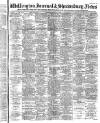 Wellington Journal Saturday 15 February 1908 Page 1