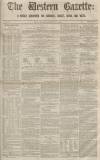 Western Gazette Saturday 28 February 1863 Page 1