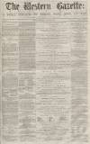 Western Gazette Saturday 27 June 1863 Page 1