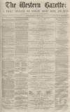 Western Gazette Saturday 25 July 1863 Page 1