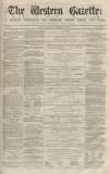 Western Gazette Saturday 26 September 1863 Page 1