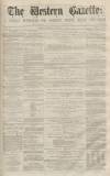 Western Gazette Saturday 17 October 1863 Page 1