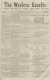 Western Gazette Saturday 30 January 1864 Page 1