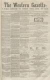 Western Gazette Saturday 06 February 1864 Page 1