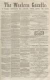Western Gazette Saturday 27 February 1864 Page 1