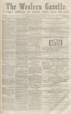 Western Gazette Saturday 12 March 1864 Page 1