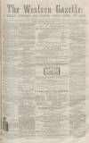 Western Gazette Saturday 09 April 1864 Page 1