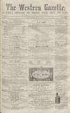 Western Gazette Saturday 21 May 1864 Page 1