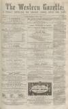 Western Gazette Saturday 04 June 1864 Page 1