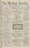 Western Gazette Saturday 11 June 1864 Page 1