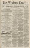 Western Gazette Saturday 10 December 1864 Page 1