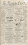 Western Gazette Friday 03 August 1866 Page 1