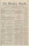 Western Gazette Friday 15 March 1867 Page 1