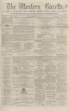 Western Gazette Friday 14 June 1867 Page 1