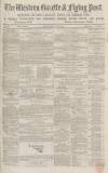 Western Gazette Friday 28 June 1867 Page 1
