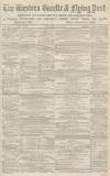 Western Gazette Friday 24 July 1868 Page 1