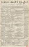 Western Gazette Friday 31 July 1868 Page 1