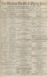 Western Gazette Friday 02 April 1869 Page 1
