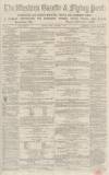 Western Gazette Friday 03 December 1869 Page 1