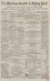 Western Gazette Friday 26 August 1870 Page 1
