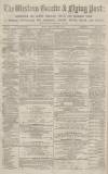 Western Gazette Friday 13 January 1871 Page 1
