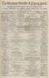 Western Gazette Friday 10 May 1872 Page 1