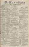 Western Gazette Friday 15 November 1872 Page 1
