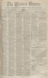 Western Gazette Friday 21 February 1873 Page 1