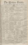 Western Gazette Friday 14 March 1873 Page 1