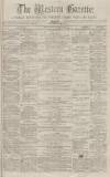 Western Gazette Friday 10 October 1873 Page 1