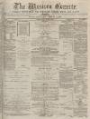 Western Gazette Friday 19 March 1875 Page 1