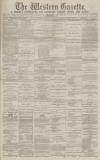Western Gazette Friday 25 October 1878 Page 1