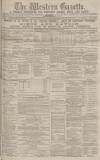 Western Gazette Friday 10 January 1879 Page 1