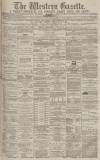 Western Gazette Friday 21 February 1879 Page 1