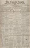 Western Gazette Friday 07 March 1879 Page 1