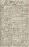 Western Gazette Friday 21 March 1879 Page 1