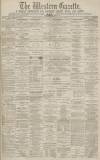 Western Gazette Friday 13 February 1880 Page 1